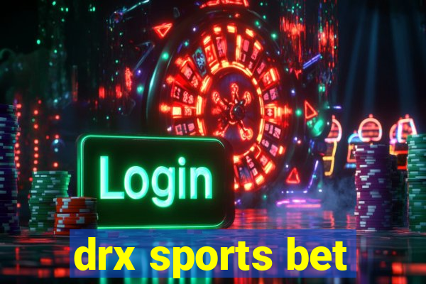 drx sports bet