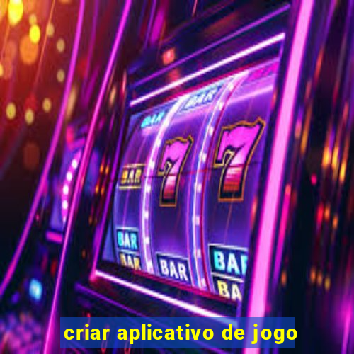 criar aplicativo de jogo