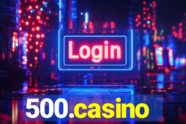 500.casino