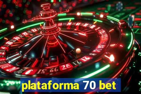 plataforma 70 bet