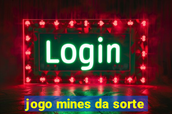 jogo mines da sorte