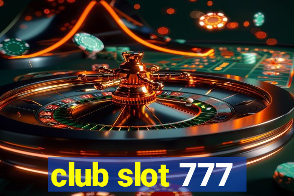 club slot 777