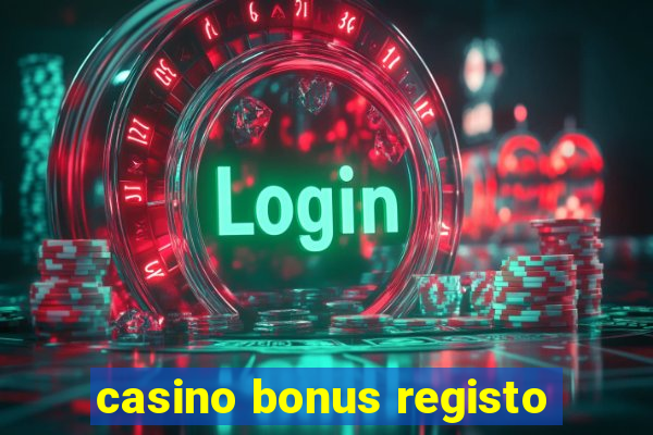 casino bonus registo