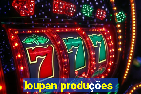 loupan produções