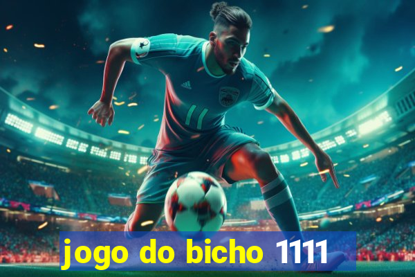 jogo do bicho 1111