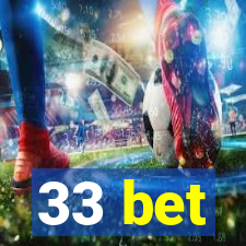 33 bet