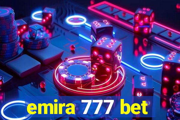 emira 777 bet