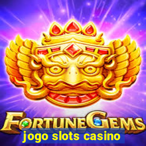 jogo slots casino