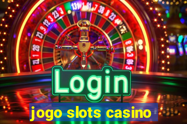 jogo slots casino