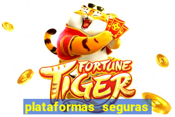 plataformas seguras para jogar fortune tiger