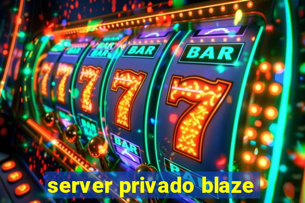 server privado blaze