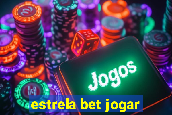 estrela bet jogar