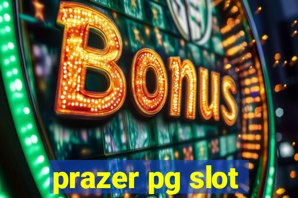 prazer pg slot