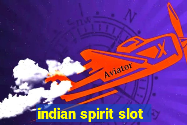 indian spirit slot