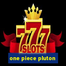 one piece pluton