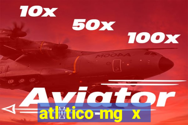 atl茅tico-mg x flamengo futemax