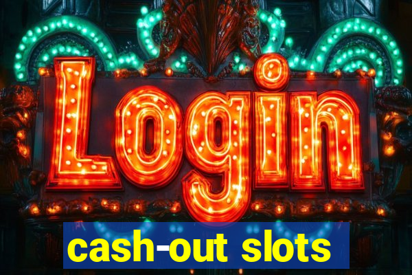 cash-out slots