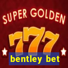 bentley bet