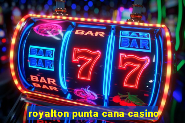 royalton punta cana casino