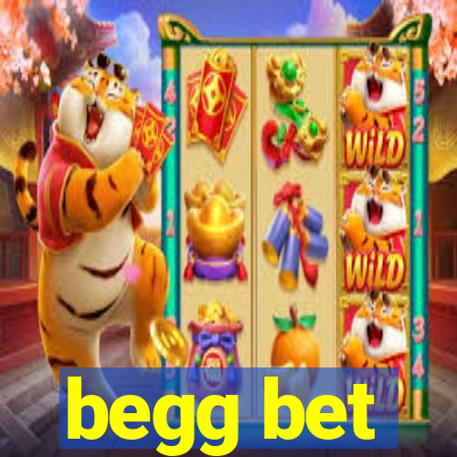 begg bet