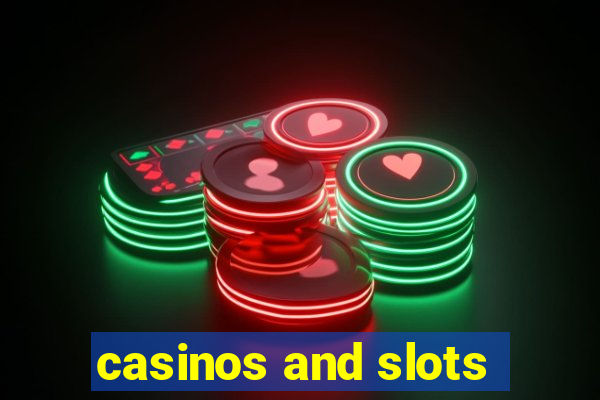 casinos and slots