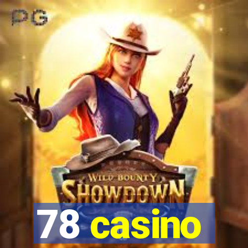 78 casino