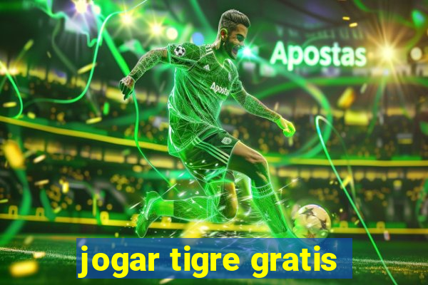 jogar tigre gratis