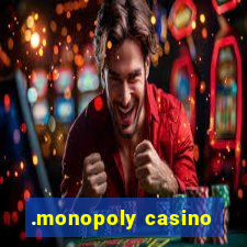 .monopoly casino