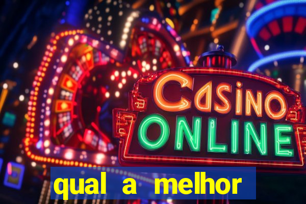 qual a melhor plataforma de jogos de cassino