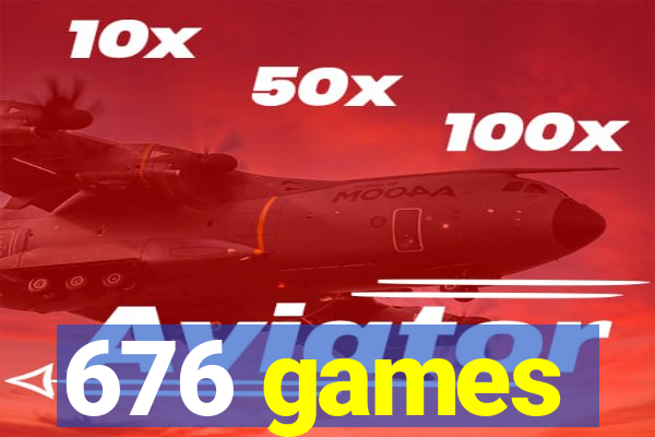 676 games