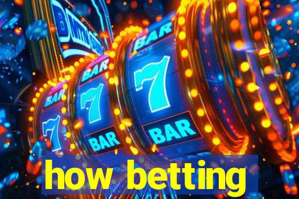 how betting