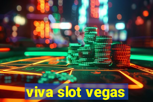 viva slot vegas