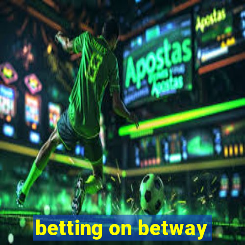 betting on betway