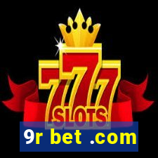 9r bet .com