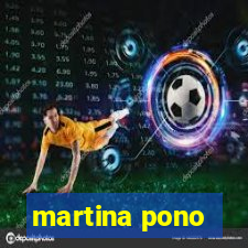 martina pono