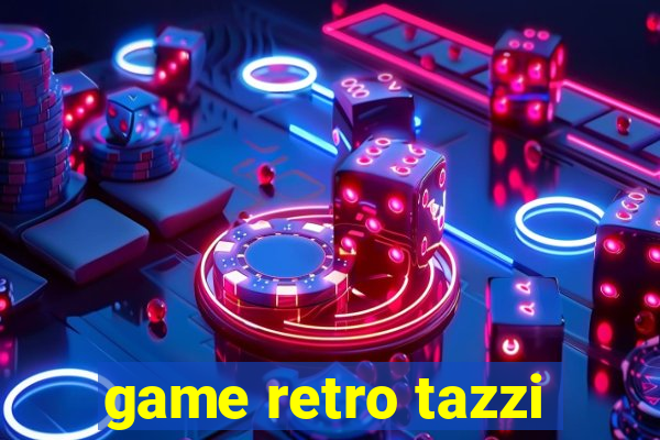 game retro tazzi