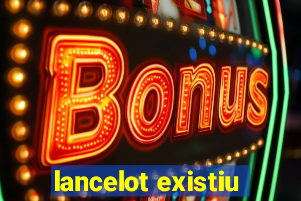 lancelot existiu