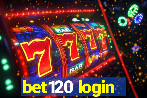 bet120 login