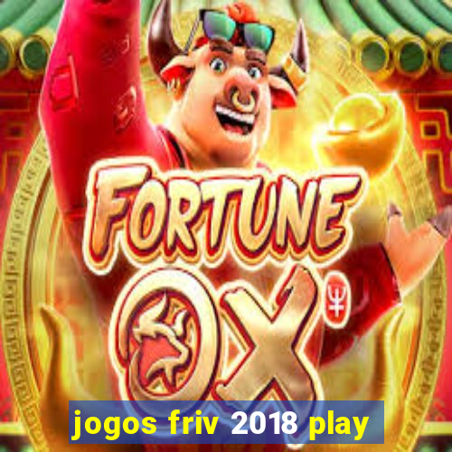 jogos friv 2018 play