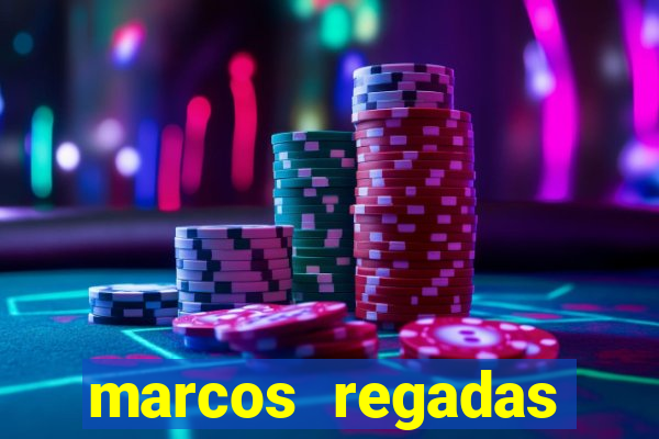 marcos regadas filho fortuna