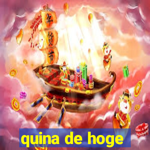 quina de hoge