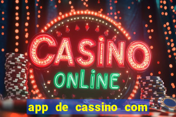 app de cassino com b么nus gr谩tis