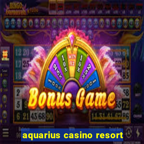 aquarius casino resort