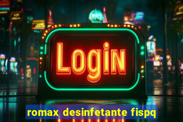 romax desinfetante fispq