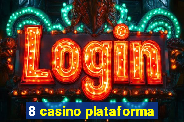 8 casino plataforma