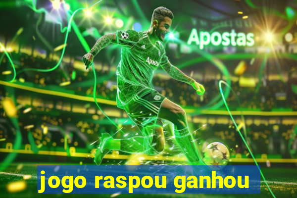 jogo raspou ganhou