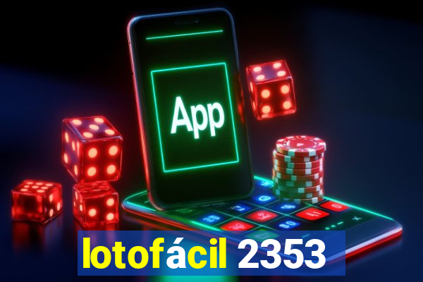 lotofácil 2353