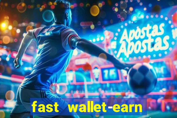 fast wallet-earn money&games maya game