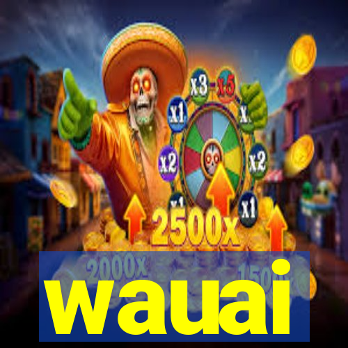 wauai