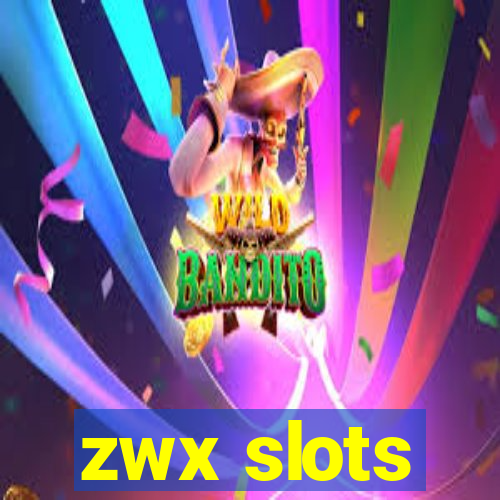 zwx slots